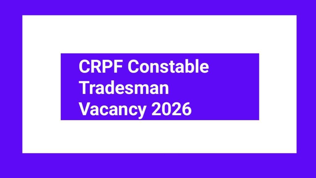CRPF Constable Tradesman Recruitment 2026